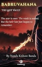 BABRUVĀHANA: THE FINAL VAULT by Nanda Kishore Banda — book cover